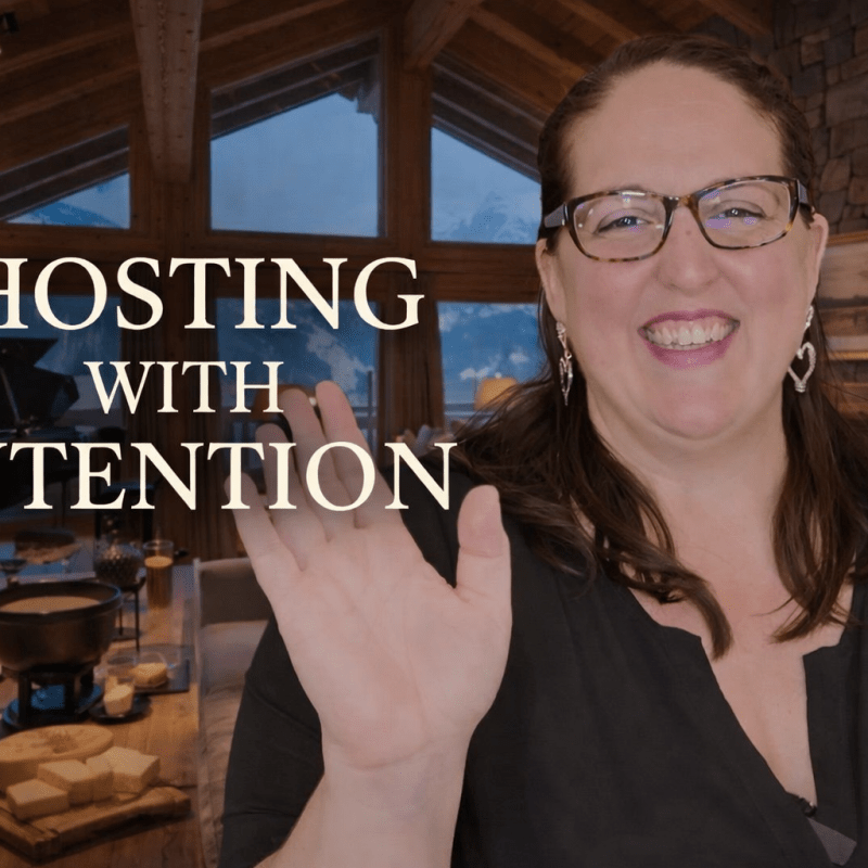 What Hosting with Intention Actually&nbsp;Means